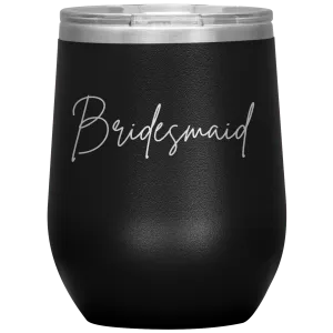 Bridesmaid Wine Tumbler