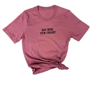 Dog Mom Gym Champ Oversized T-shirt
