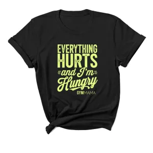 Gym Mama Everything Hurts Graphic T-Shirt