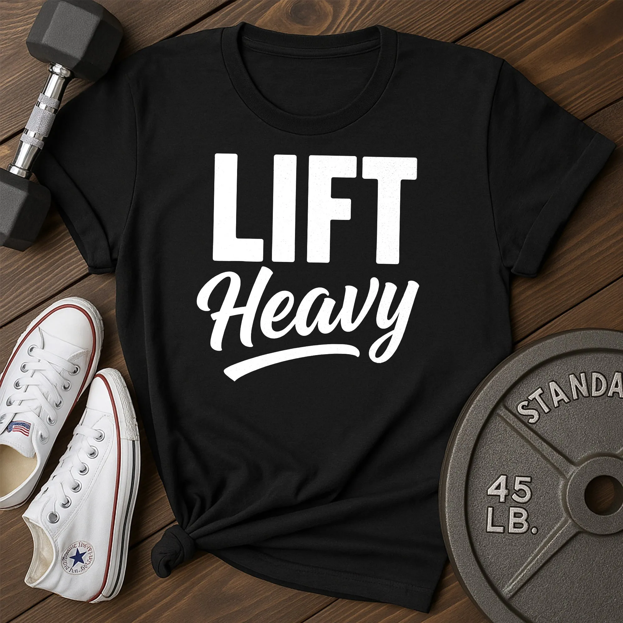 Lift Heavy T-Shirt