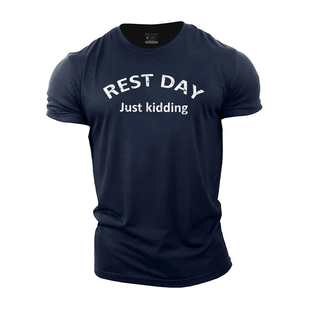 Rest Day Just Kidding Cotton T-Shirt