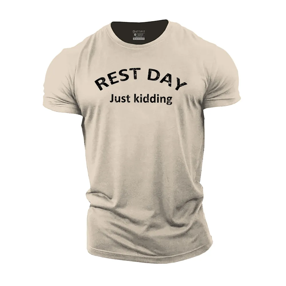 Rest Day Just Kidding Cotton T-Shirt