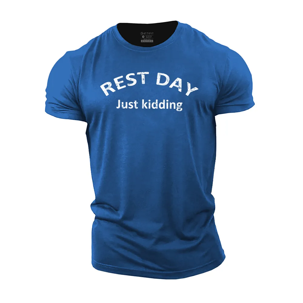 Rest Day Just Kidding Cotton T-Shirt