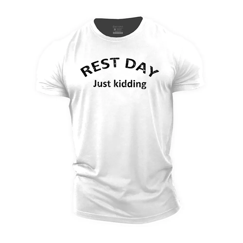Rest Day Just Kidding Cotton T-Shirt