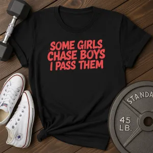 Some Girls  T-Shirt